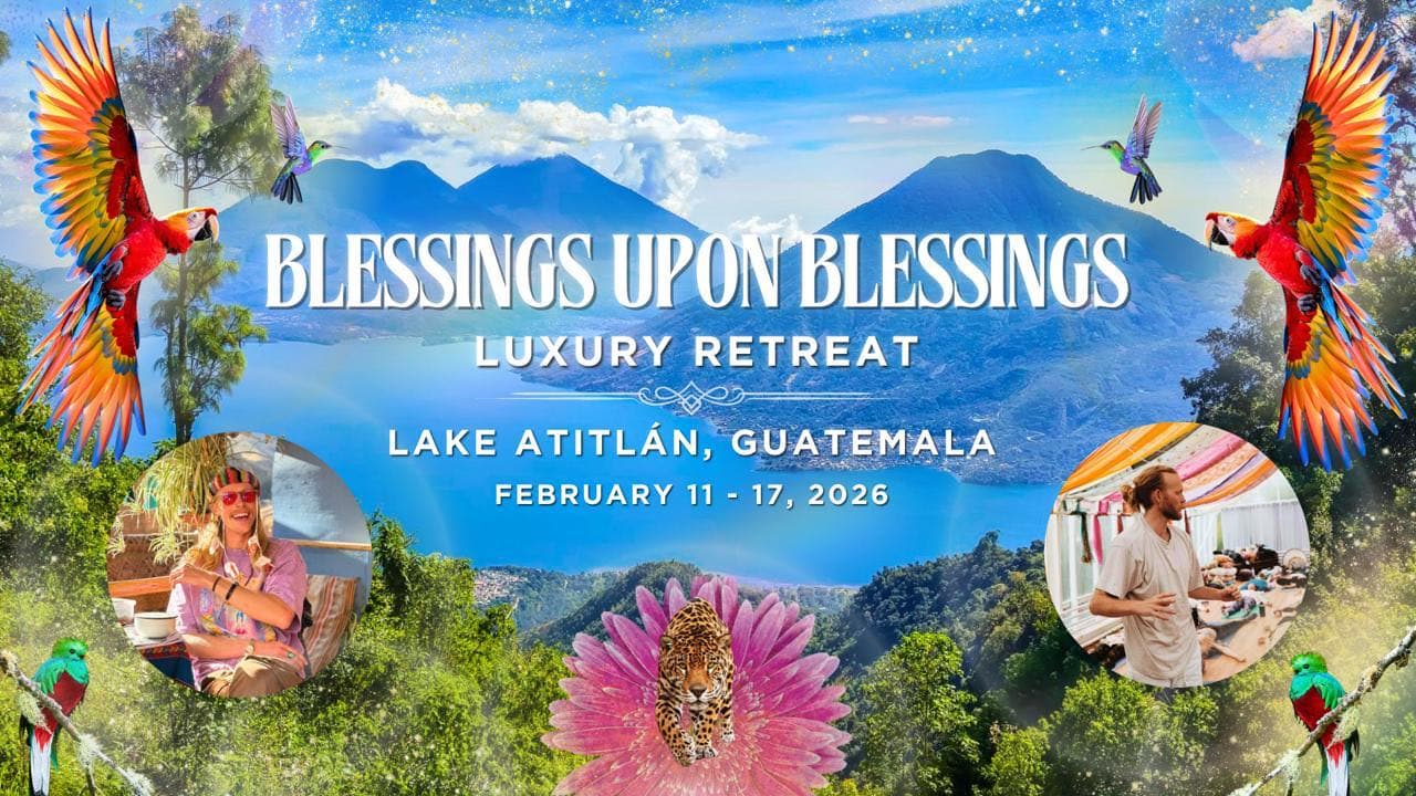 Blessings upon Blessings // Guatemaya Retreat
