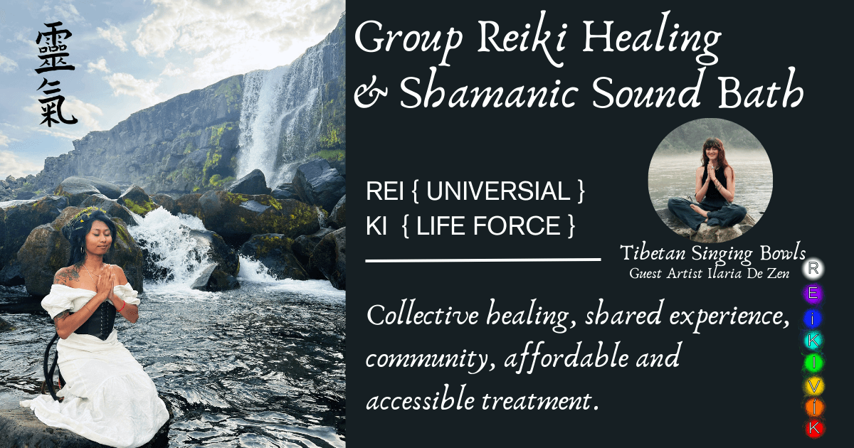 Reiki Healing & Shamanic Sound Bath - Special - W/ Tibetan Singing Bowls 