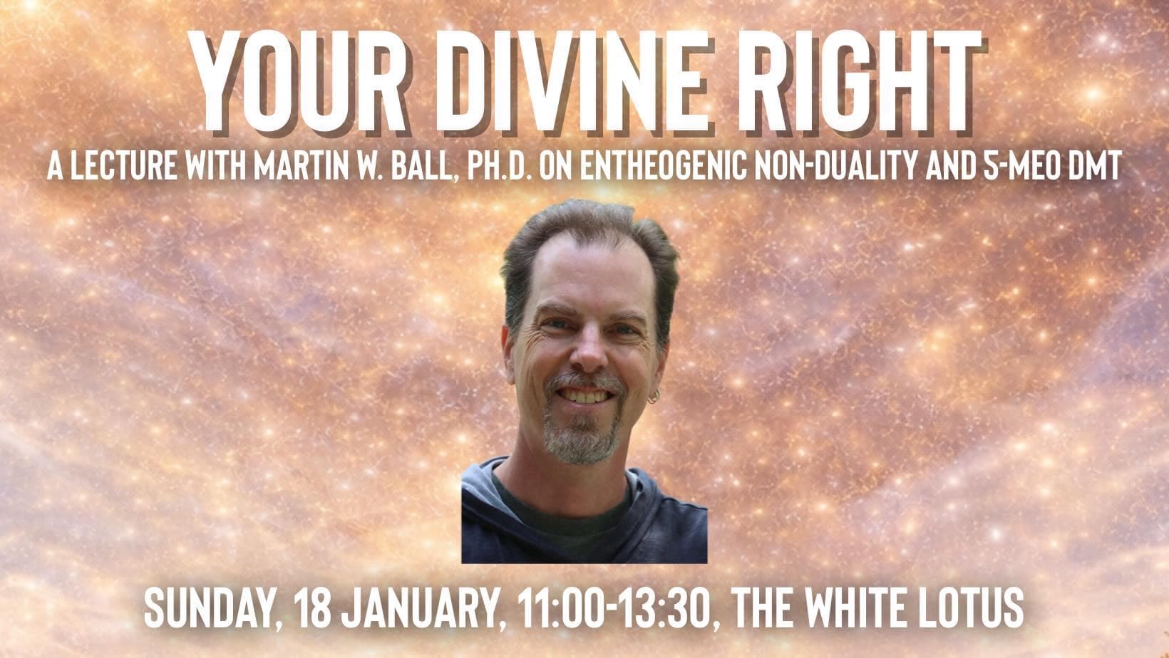 Lecture w/ Martin Ball on Entheogenic Non-Duality and 5-MeO DMT