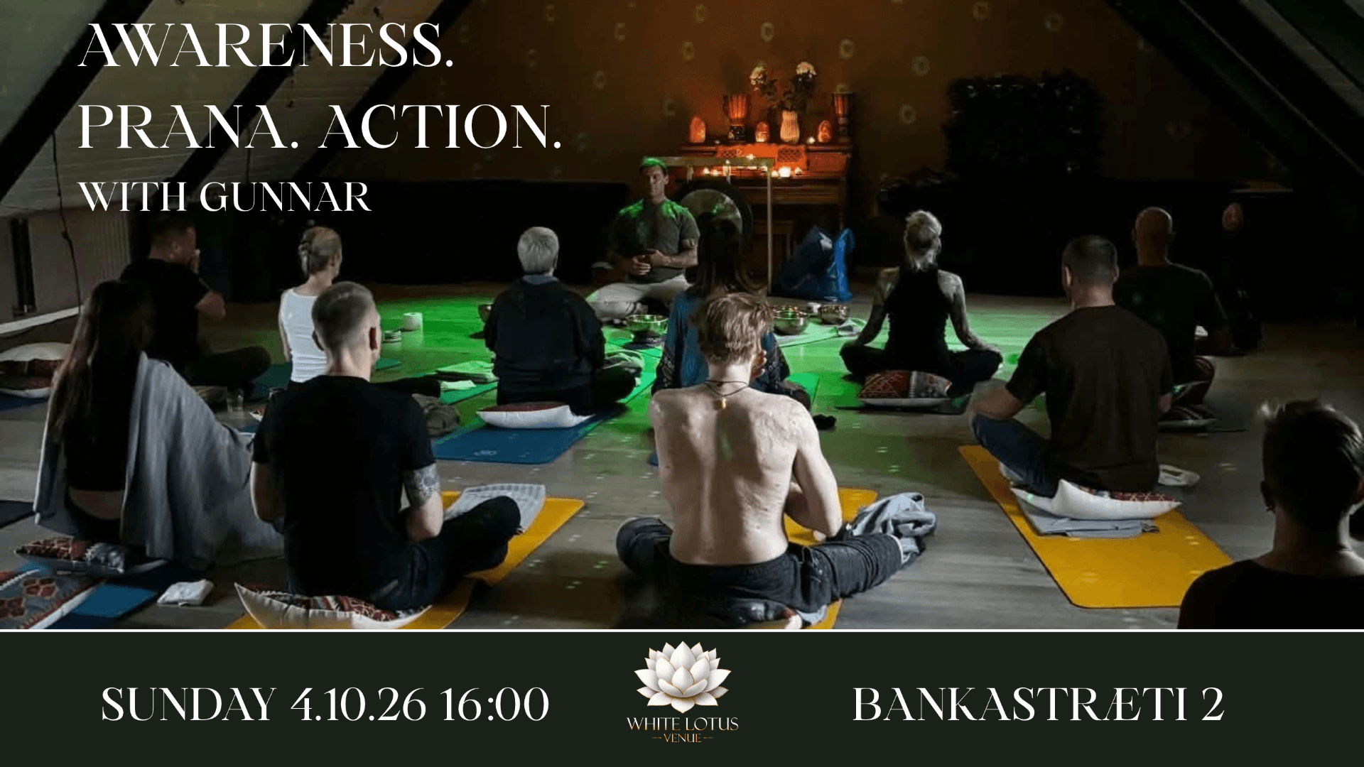 Awareness.  Prana. Action. With Gunnar