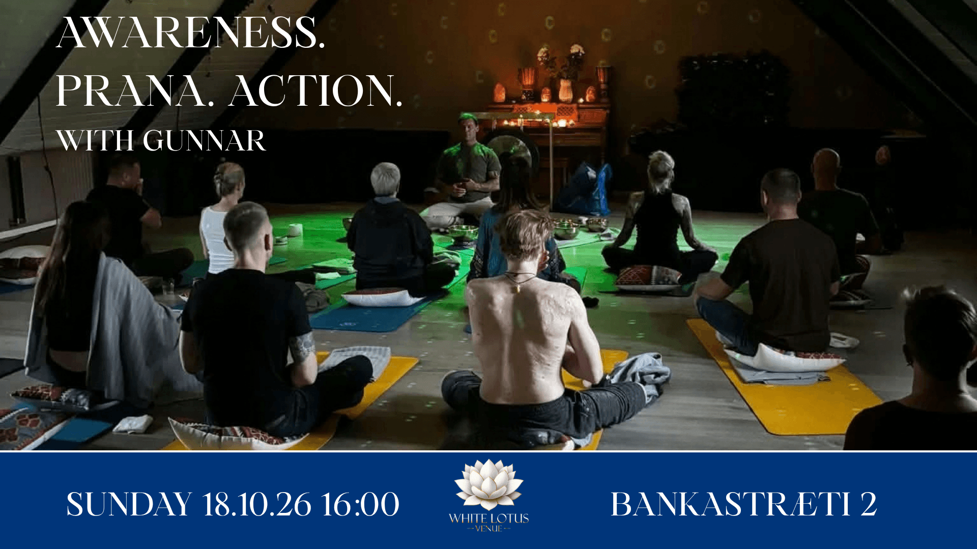 Awareness.  Prana. Action. With Gunnar
