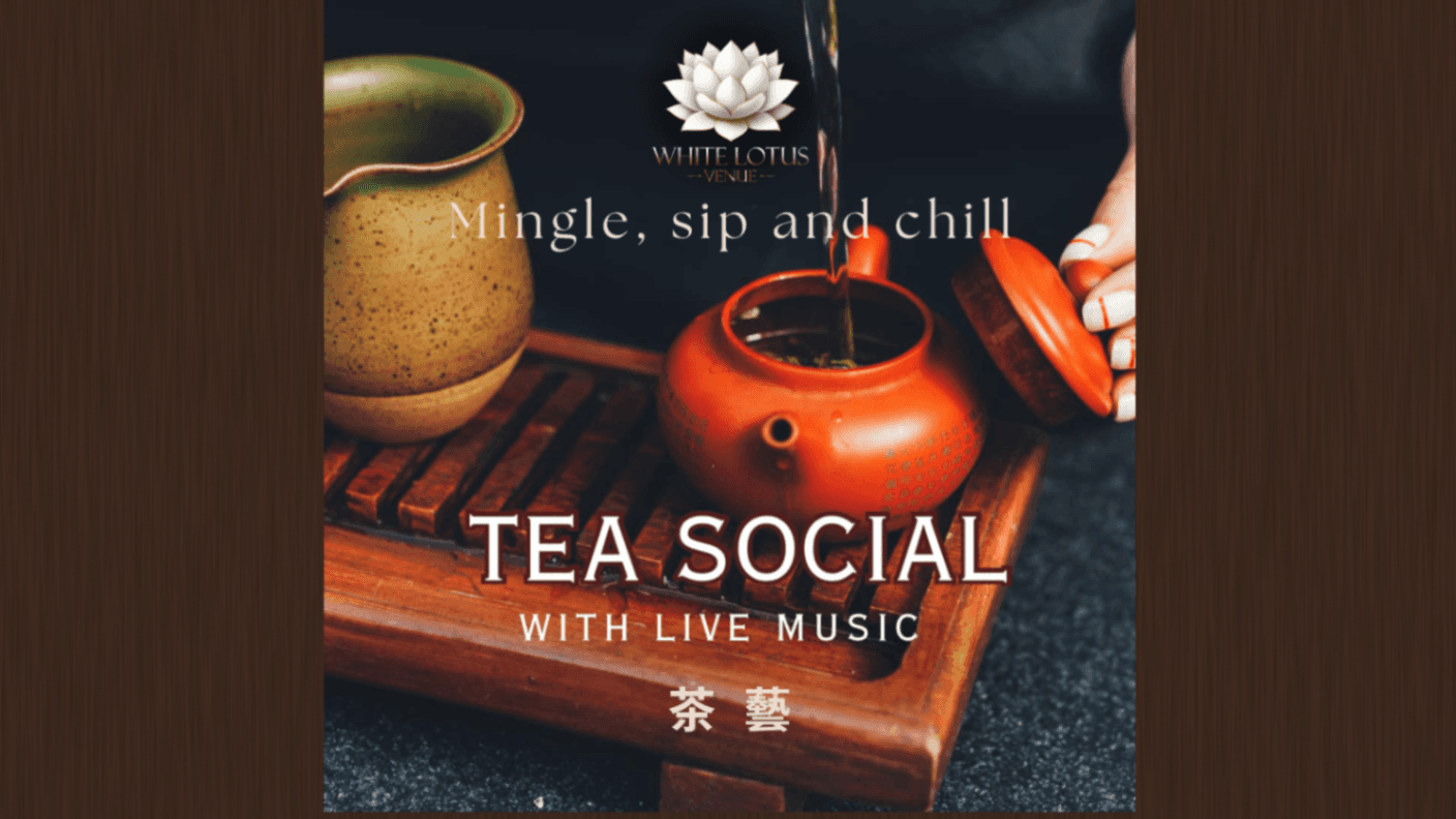Tea Social & Live Music ☯︎